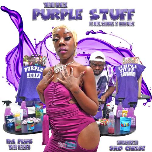 Purple Stuff (feat. Mrz. Showbizz & Iron Mike) [Explicit]