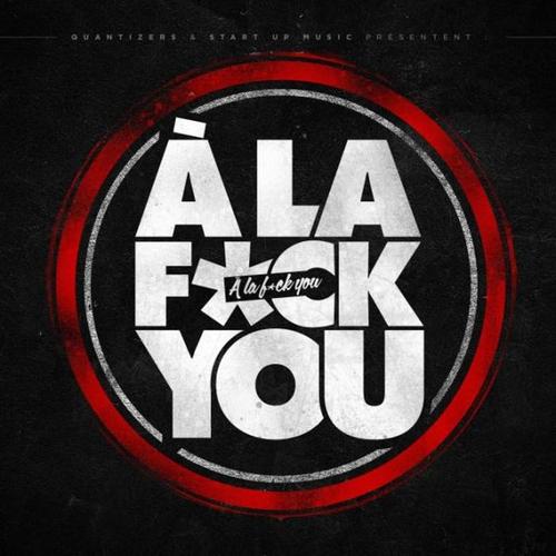 A la Fuck You (Explicit)