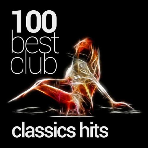 100 BEST CLUB CLASSIC HITS OF EVER