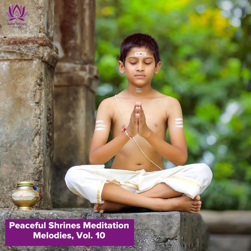 Peaceful Shrines Meditation Melodies, Vol. 10