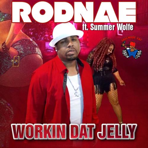 Workin Dat Jelly (feat. Summer Wolfe) [Radio Edit]