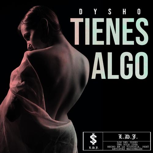 Tienes Algo (Explicit)