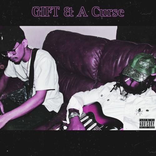 Gift & A Curse (Explicit)