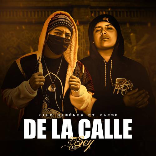 De la calle soy (feat. kaese) [Explicit]