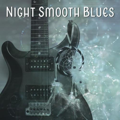 Night Smooth Blues: Relaxing Deep Sounds Collection, Guitar Memphis Moods, Tennessee Acoustic Music, Cool Rock Blues