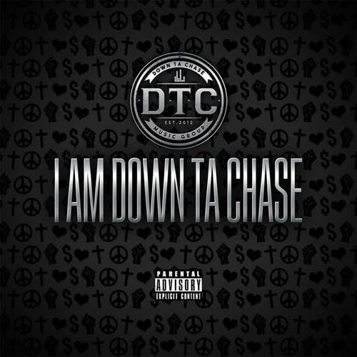 I Am Down Ta Chase (Explicit)