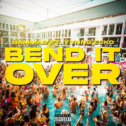 Bend It Over (feat. Yvnng Ecko) [Explicit]