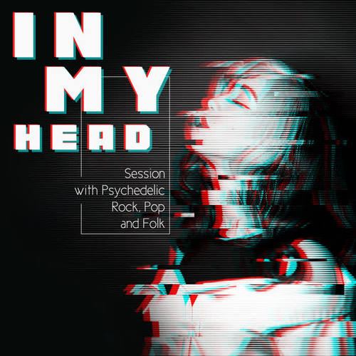 In My Head – Session with Psychedelic Rock, Pop and Folk