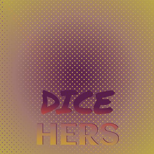 Dice Hers