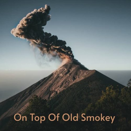 On Top of Old Smokey (Explicit)