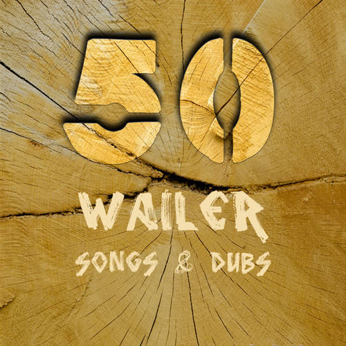 50 Wailer Songs & Dub