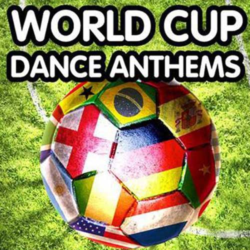 World Cup Dance Anthems