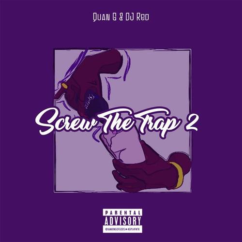 Quan G / DJ Red - Screw The Trap 2