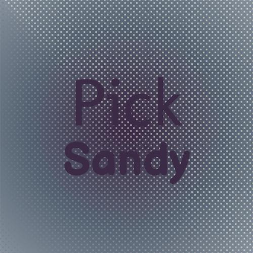 Pick Sandy