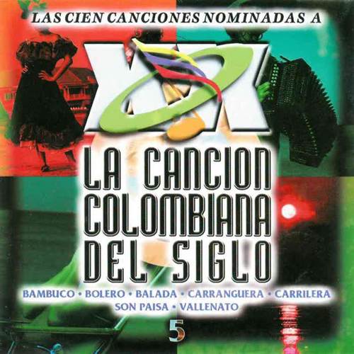 La Canción Colombiana del Siglo - 5 (Música Colombiana)