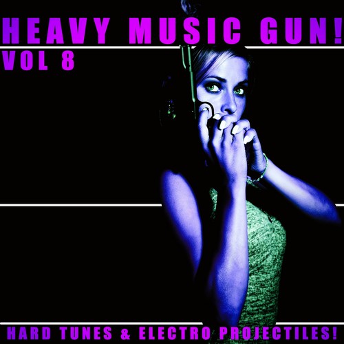 Heavy Music Gun! - Vol.8