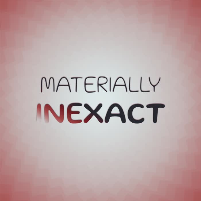 Materially Inexact