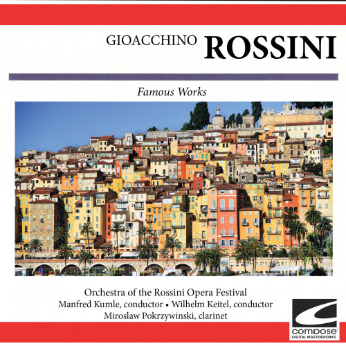 Gioacchino Rossini: Famous Works