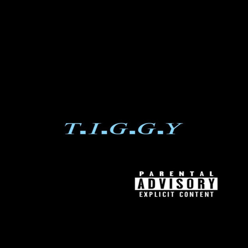 T.I.G.G.Y (Explicit)