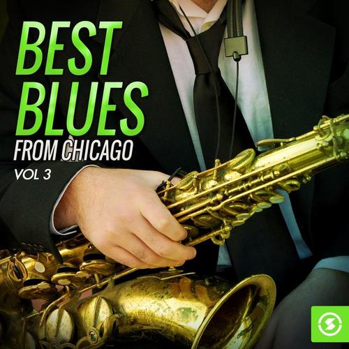 Best Blues from Chicago, Vol. 3