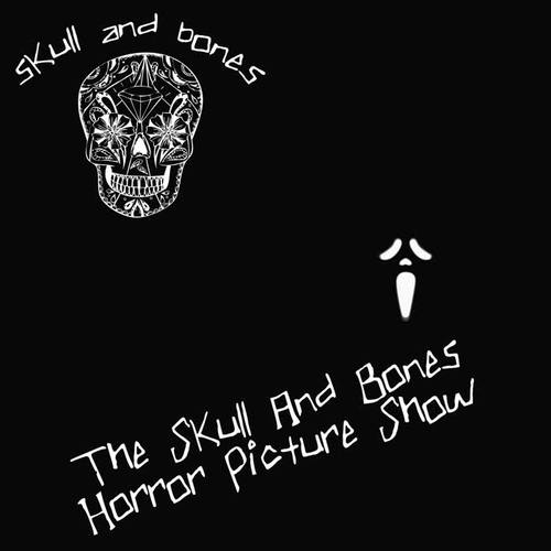 The Skull and Bones Horror Picture Show