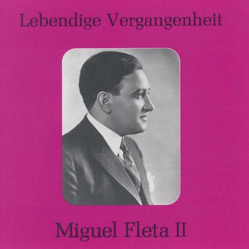 Lebendige Vergangenheit - Miguel Fleta (Vol.2)