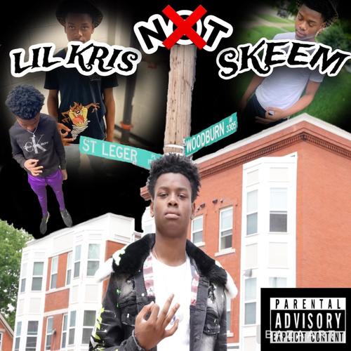 Lil Kris Not Skeem (Explicit)