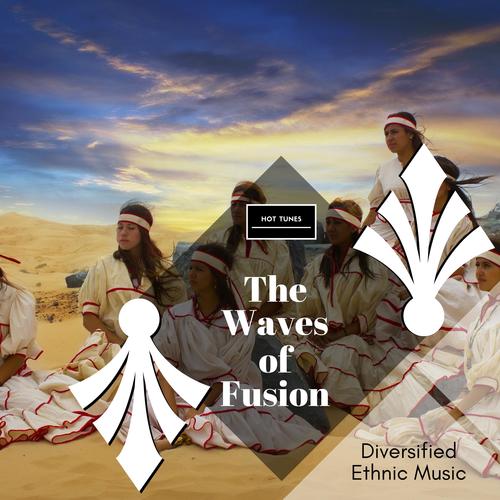 The Waves Of Fusion - Diversified Ethnic Music