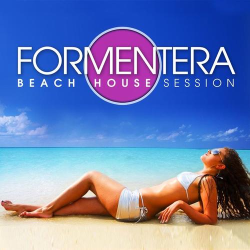 Formentera Beach House Session (Sunkissed Deep Grooves Set)