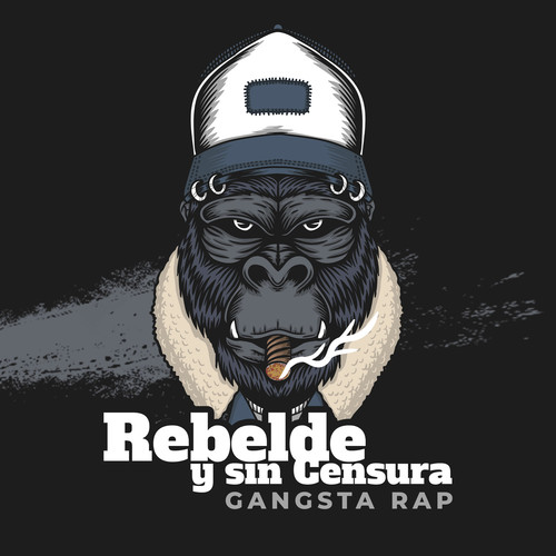 Rebelde y sin Censura: Gangsta Rap (Explicit)