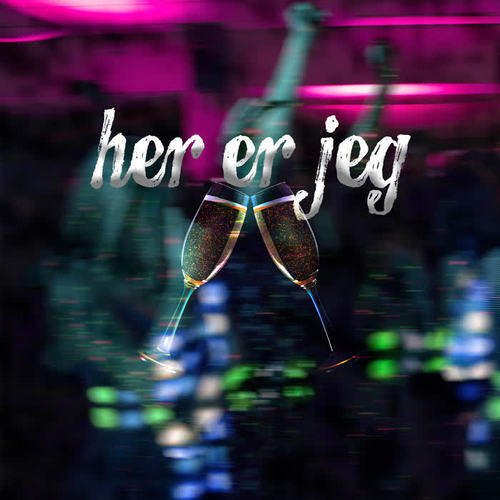 Her Er Jeg (Explicit)