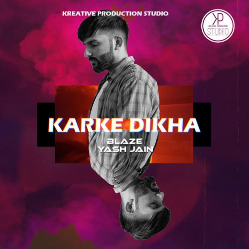 KARKE DIKHA