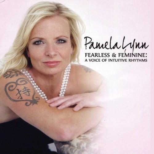 Fearless and Feminine: A Voice of Intuitive Rhythms