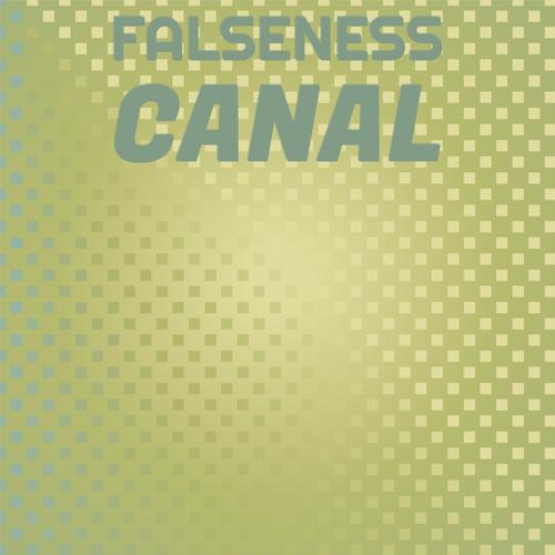 Falseness Canal