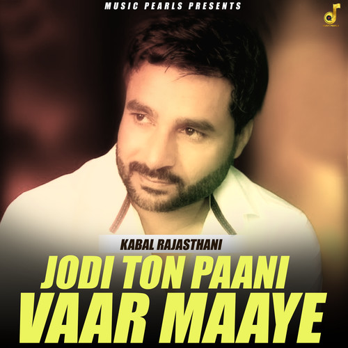 Jodi Ton Paani Vaar Maaye