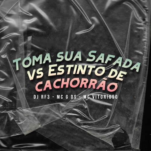Toma Sua Safada Vs Estinto de Cachorrão (Explicit)
