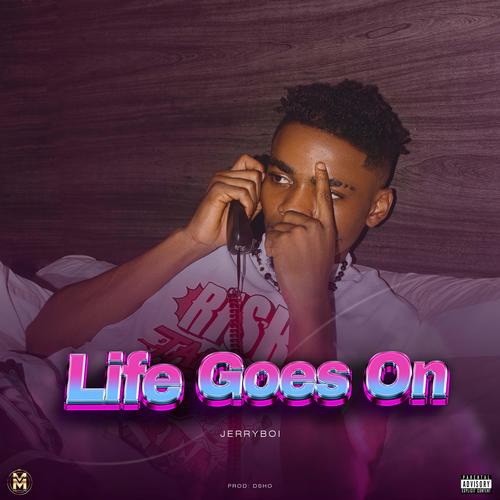 Life Goes On (Explicit)