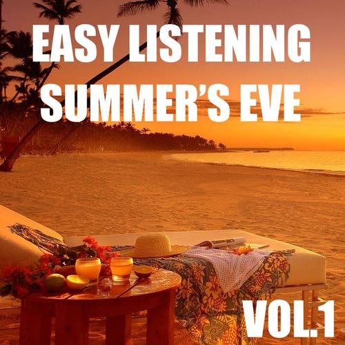 Easy Listening Summer's Eve, Vol. 1