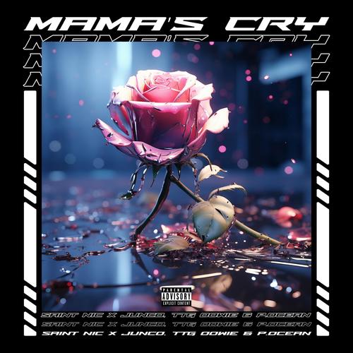 Mama's Cry (feat. Junco, TTG Oowie & P.Ocean) [Explicit]