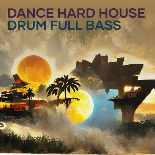 Dance Hard House Drum Full Bass