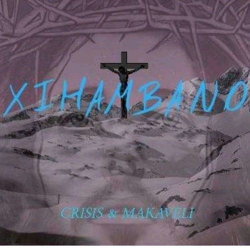 Xihambano (feat. MAKAVELI & DROP MOISTURE)