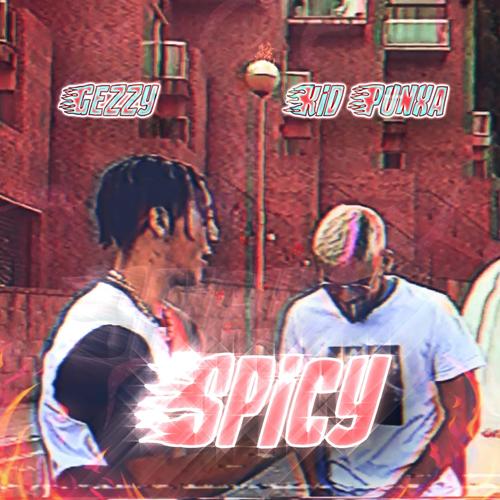 Spicy (feat. Kid Punxa) [Explicit]