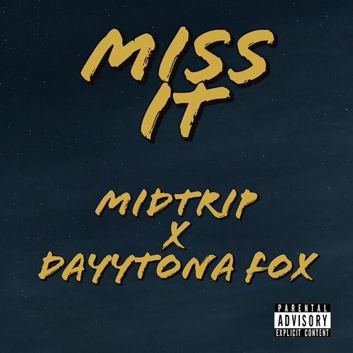 Miss It (feat. DAYYTONA FOX) [Explicit]