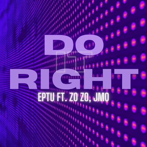 Do It Right (feat. Zo zo & JMO)