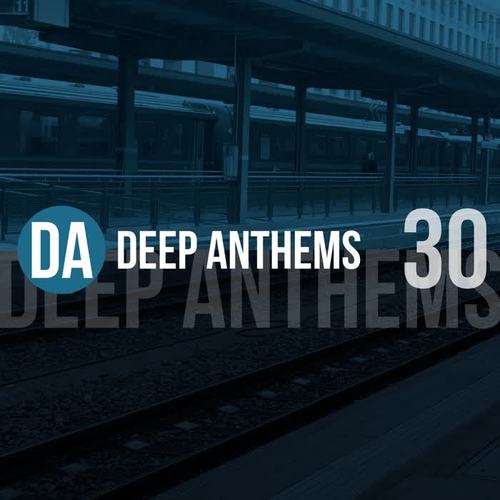 Deep Anthems, Vol. 30