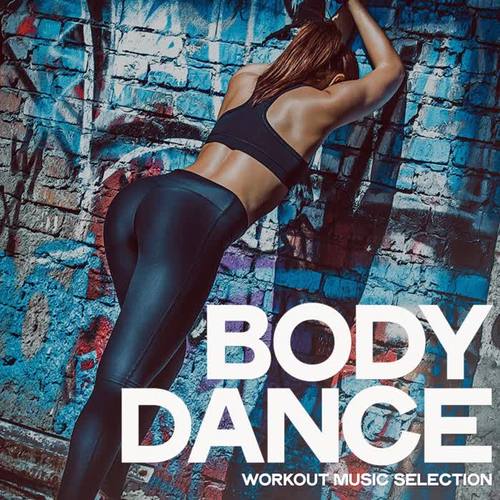 Body Dance (Workout Music Selection)