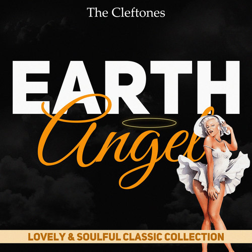 Earth Angel (Lovely & Soulful Classic Collection)