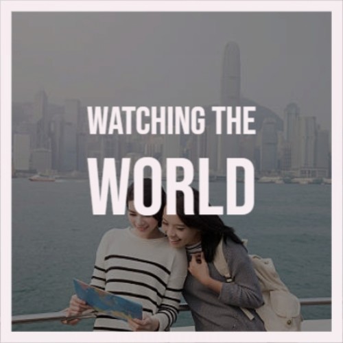 Watching the World