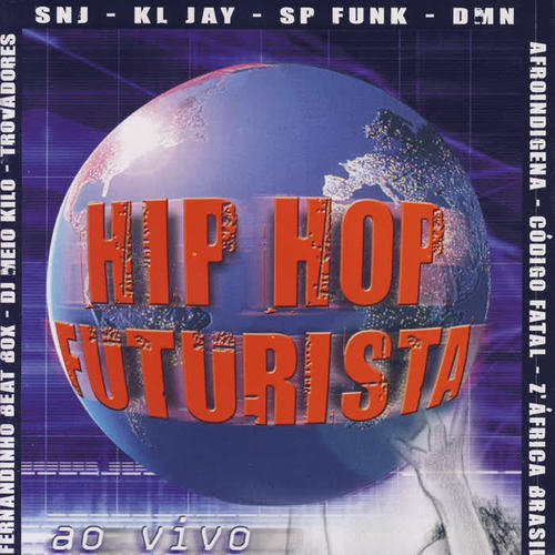 Hip Hop Futurista (Ao Vivo)