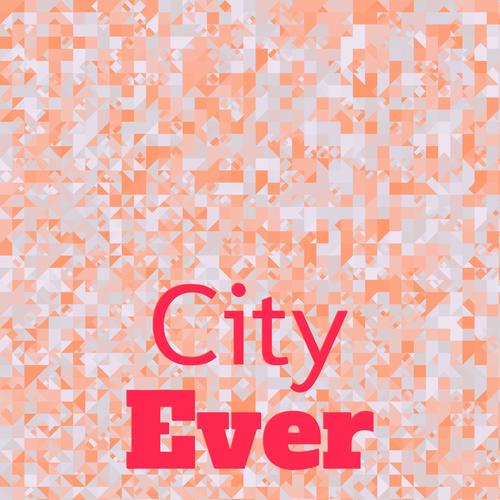 City Ever